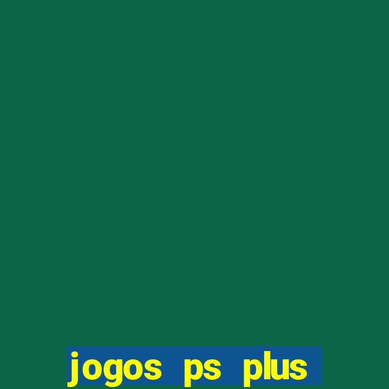 Jogos ps plus extra julho 2023